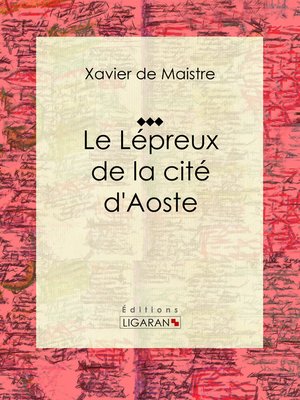 cover image of Le Lépreux de la cité d'Aoste